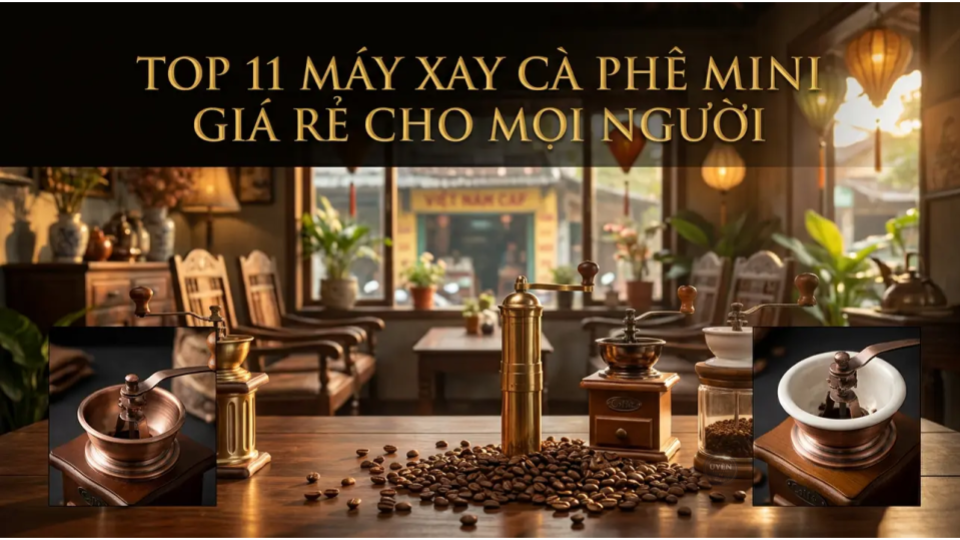 Máy xay cà phê mini giá rẻ cho việc pha chế hoàn hảo