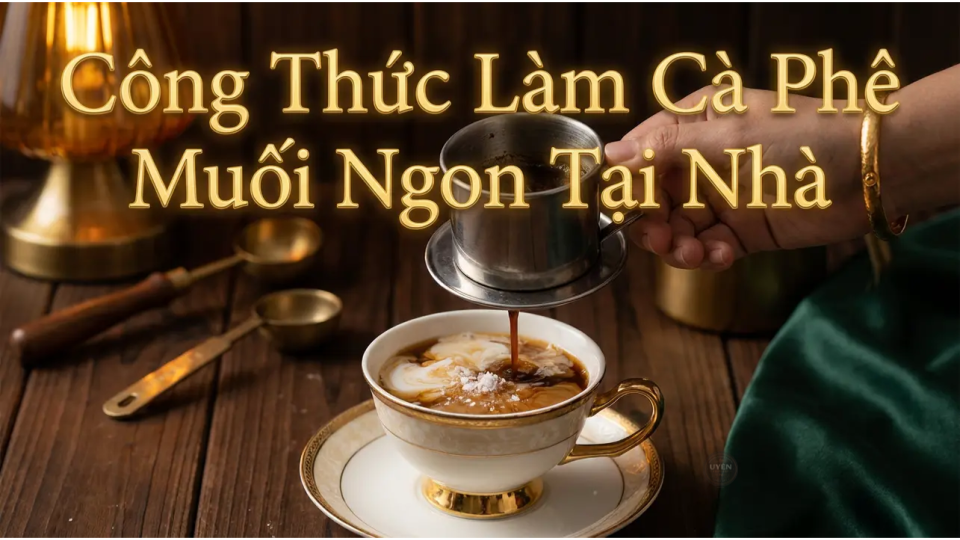 Cà phê muối chuẩn vị Huế, món ngon đặc sản tại nhà.